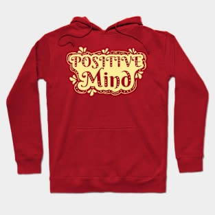 Positive mind Hoodie